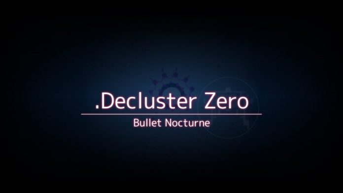 Decluster Zero: Bullet Nocturne
